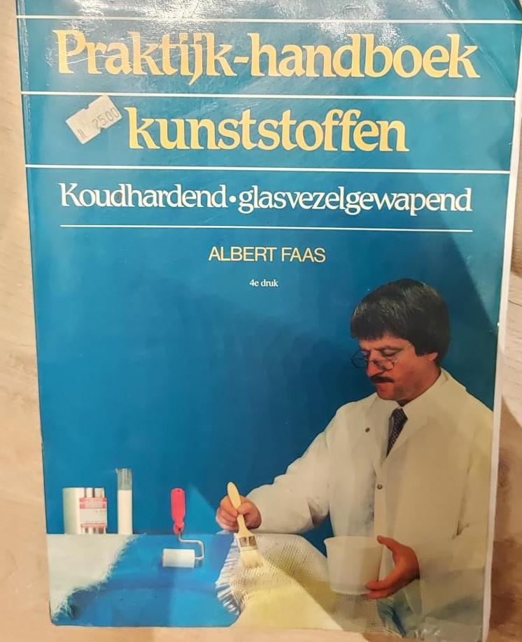 Faas, Albert - Praktijk-handboek kunststoffen. Koudharden glasvezelgewapend