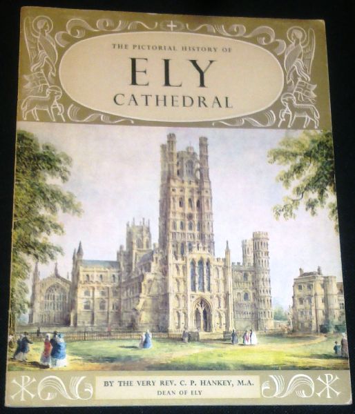 Rev. C.P. Hankey, M.A. (Dean of Ely) - The pictorial history of Ely Cathedral