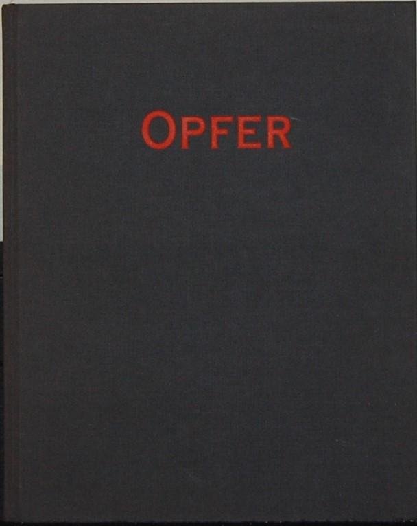 KOELBL, Herlinde. - Opfer. Ein Zyklus von Herlinde Koelbl