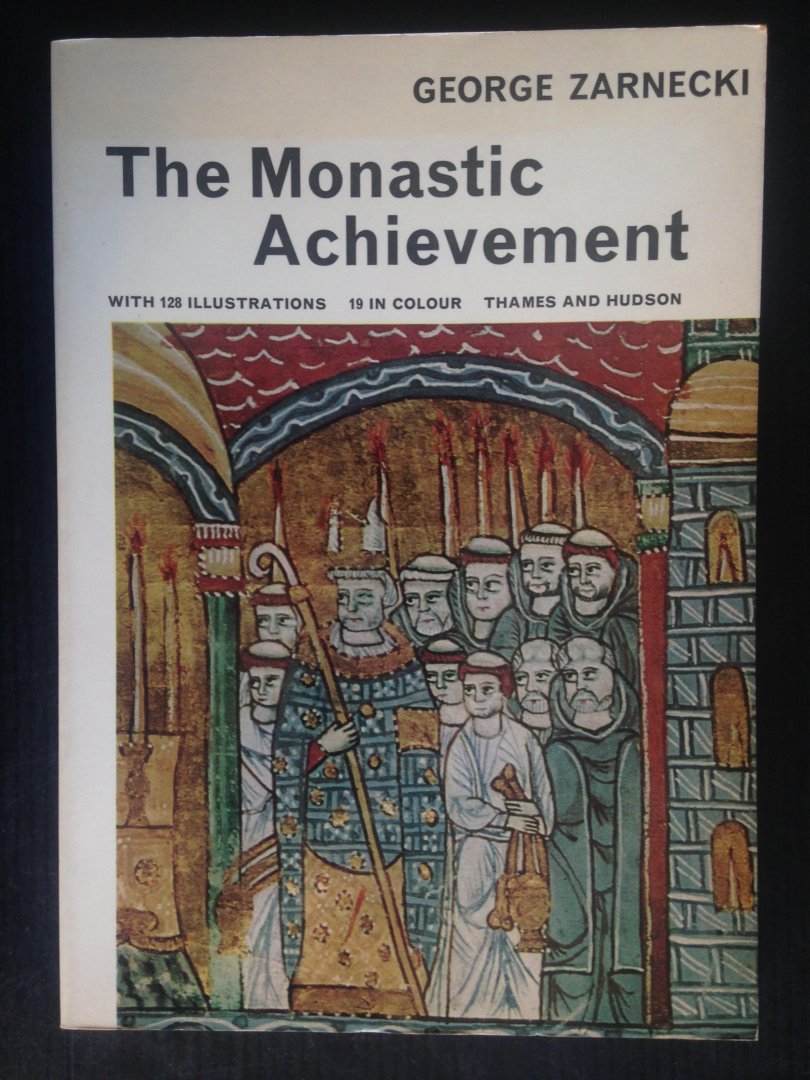 Zarnecki, George - The Monastic Achievement