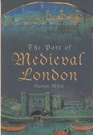Milne, G - The Port of Medieval London