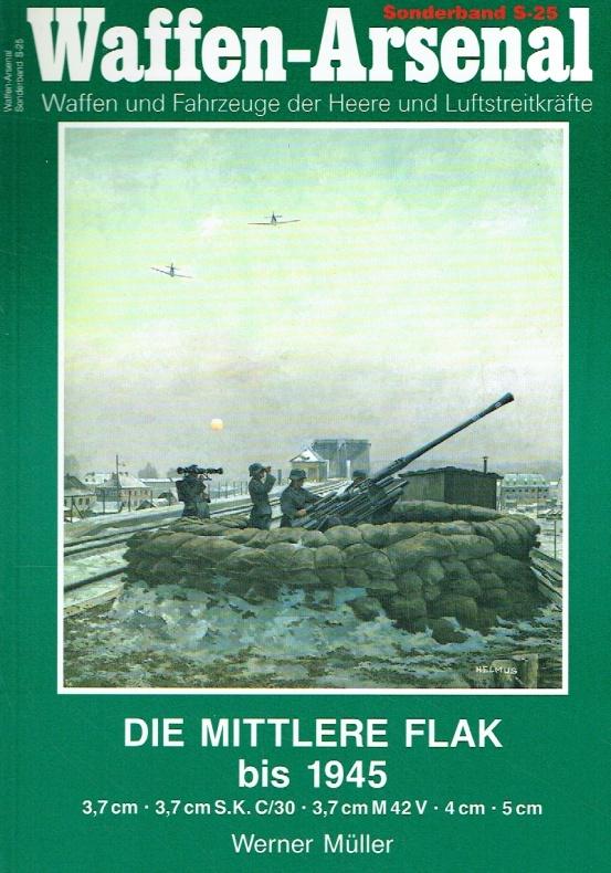 Müller, W - Waffen-Arsenal Sonderband S-25; Die mittlere flak bis 1945