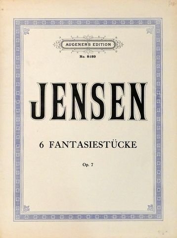 Jensen, Adolf: - 6 Fantasiestücke for the pianoforte op. 7. Revised, phrased & fingered by O. Thürmen (Pianoforte compositions)