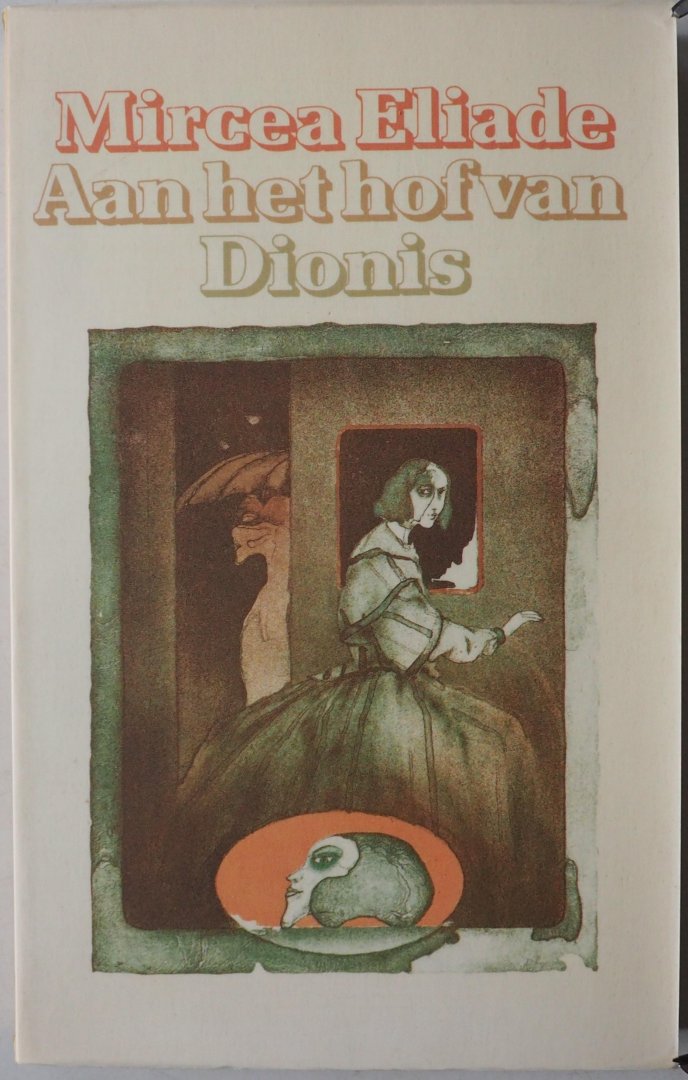 Eliade Mircea Vert. uit Roemeens Ziedasdes Plantes Liesbeth - Aan het hof van Dionis