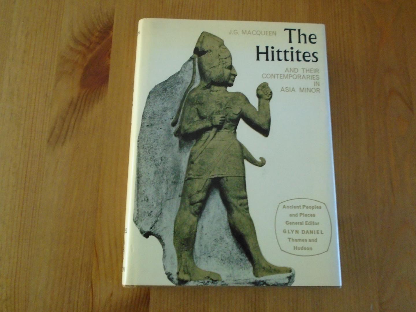 Macqueen, J.G. - The Hittites and their Contemporaries in Asia Minor
