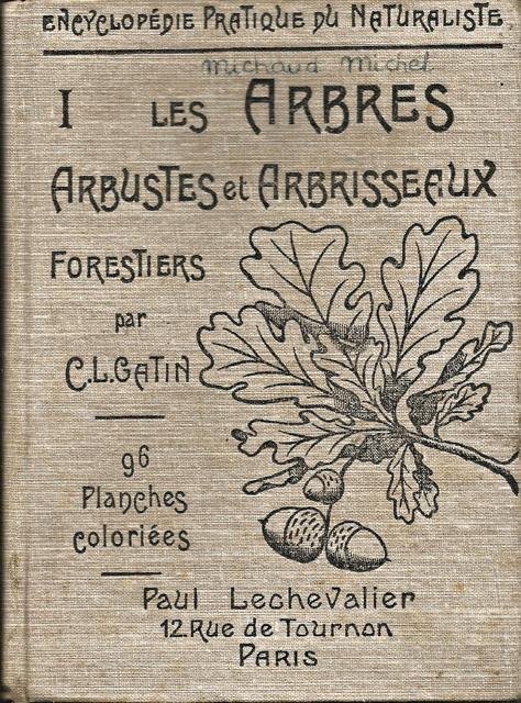 Gatin, C.L. - Les arbres, arbustes et arbrisseaux forestiers
