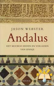 Webster, Jason - Andalus. Het Moorse heden en verleden van Spanje