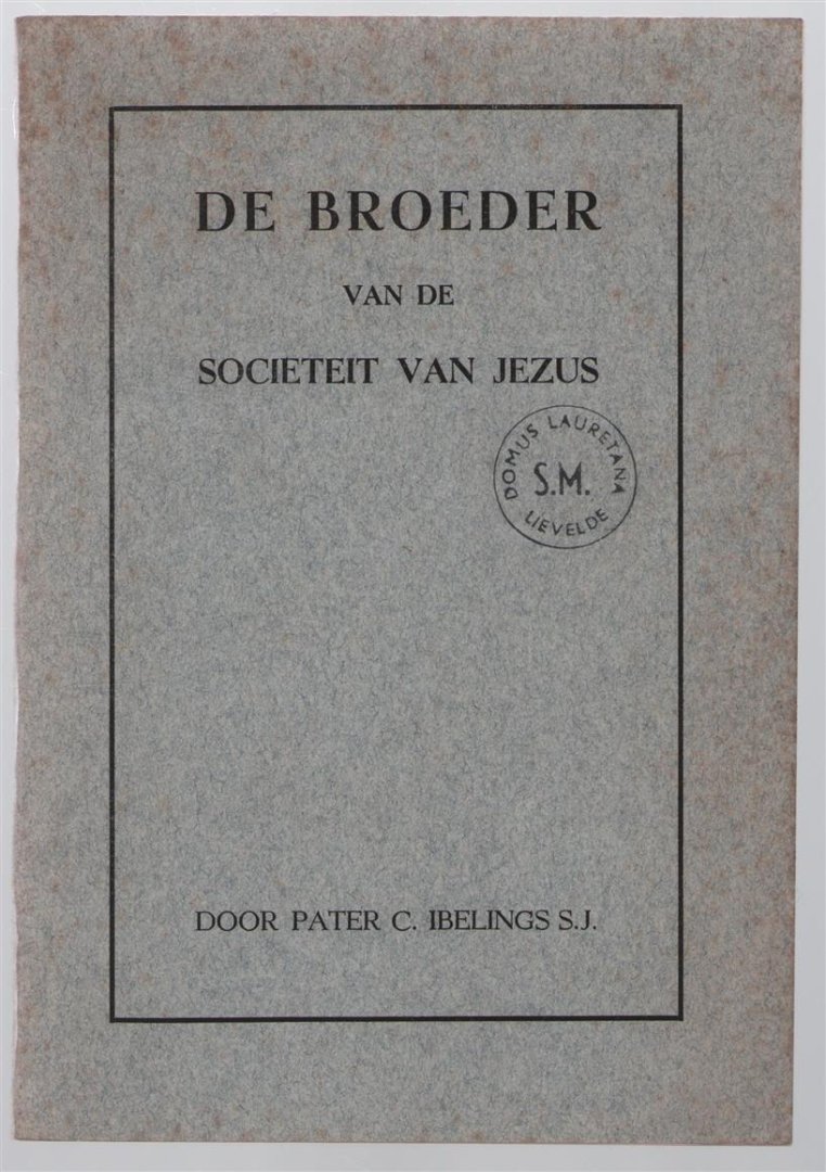 Ibelings, C. - De broeder van de Societeit van Jezus