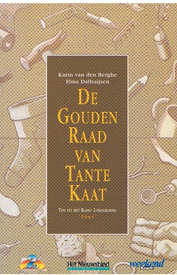 Berghe, Karin van den / Dalhuijsen, Elma - De gouden raad van tante Kaat