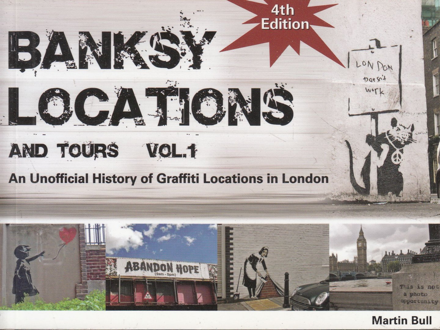Bull, Martin - Banksy Locations (& Tours) Vol. 1
