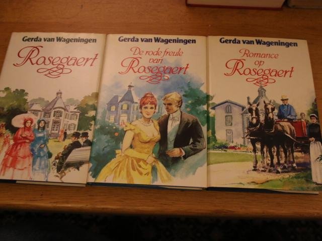 Wageningen, Gerda van - Rosegaert Trilogie  (Rosegaert / De rode freule van Rosegaert / Romance op Rosegaert) 3 losse delen
