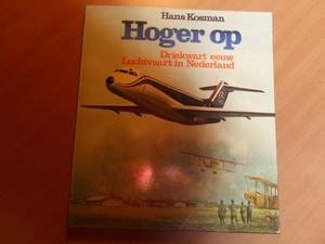 Kosman, Hands - Hoger op. Driekwart eeuw luchtvaart in Nederland