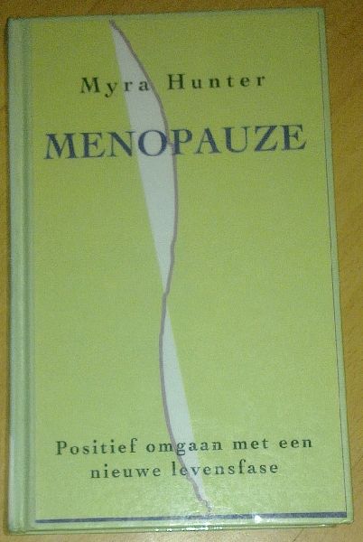 Hunter, Myra - Menopauze - Positief omgaan met een nieuwe levensfase