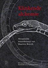 Klinkende alchemie - verzamelde muziekessays van Maarten Brandt