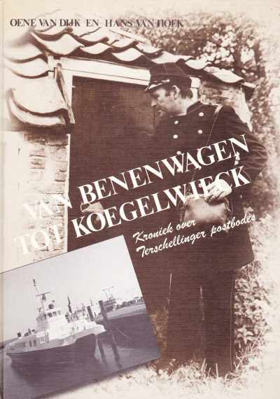 Dijk, Oene Van and Hans Van Hoek - Van Benenwagen Tot Koegelwieck