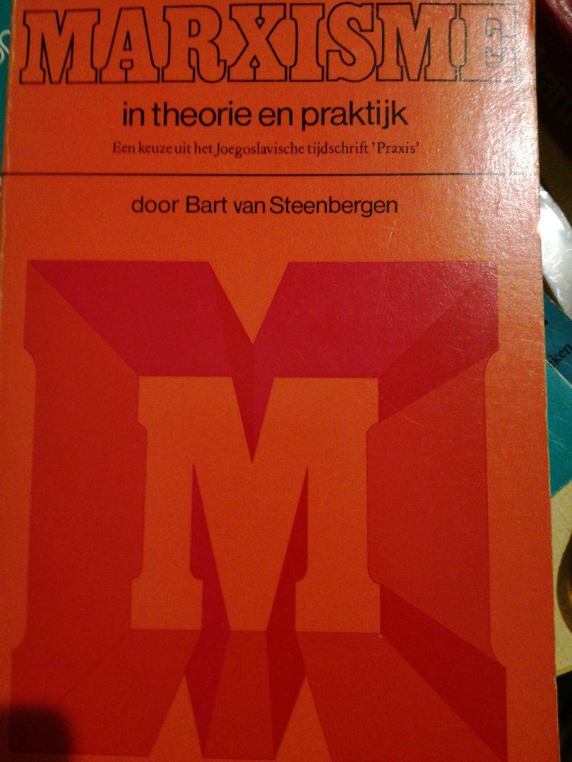 Steenbergen, Bart van - Marxisme in theorie en praktijk
