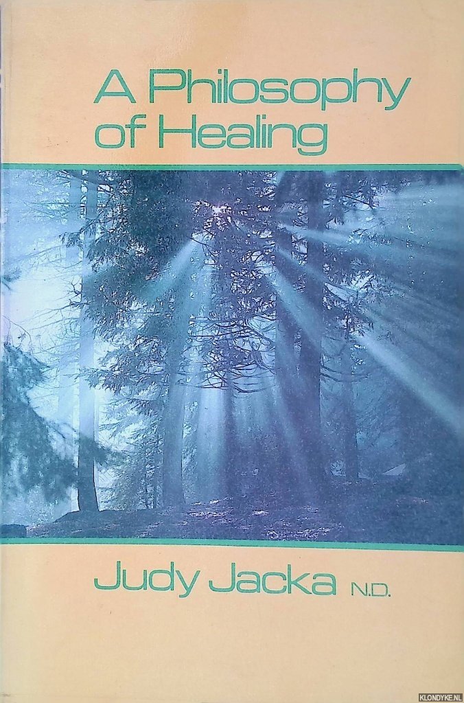 Jacka, Judy - A Philosophy of Healing
