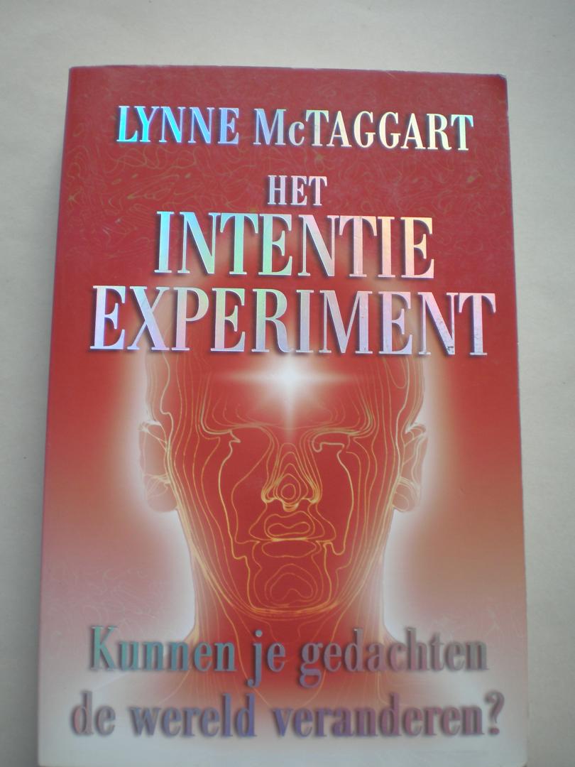 McTaggart, Lynne - Het intentie-experiment - Kunnen je gedachten de wereld veranderen?