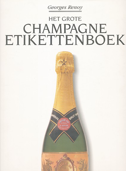 Renoy, Georges - Het grote champagne etikettenboek.