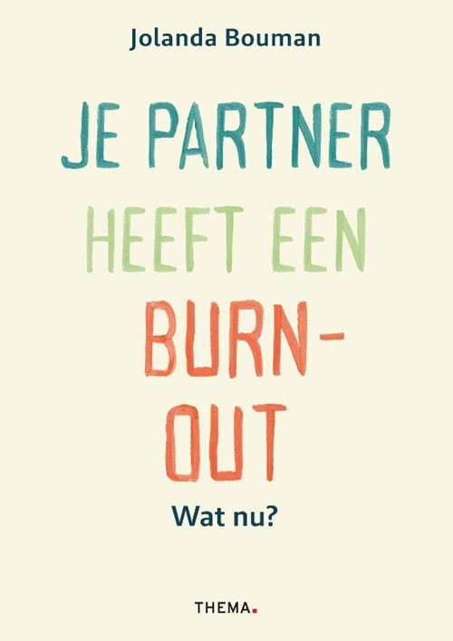 Jolanda Bouman - Je partner heeft een burn-out. Wat nu?