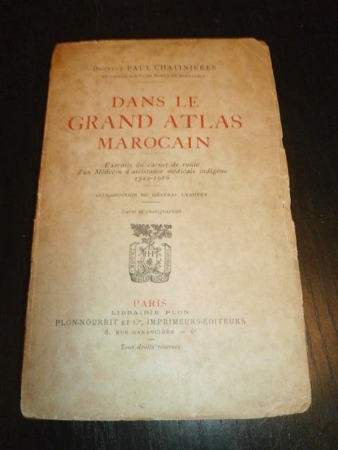 Docteur Paul Chatinieres - Dans Le Grand Atlas Marocain
