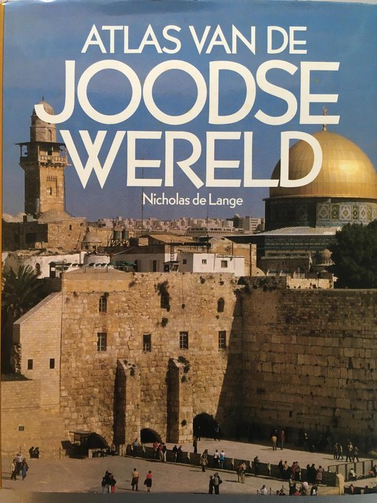 Lange, Nicholas de. - Atlas van de Joodse wereld.