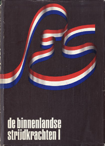 Ojen, G.J. van. - De Binnenlandse strijdkrachten I & II ; De strijd op Nederlands grondgebied tijdens Wereldoorlog II