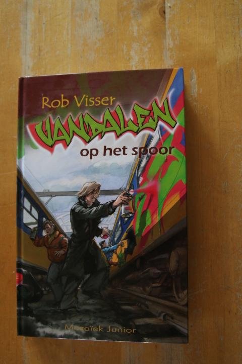 Visser, Rob - Vandalen op het spoor