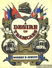 Jowitt, Robert E. - A desire of Tramcars