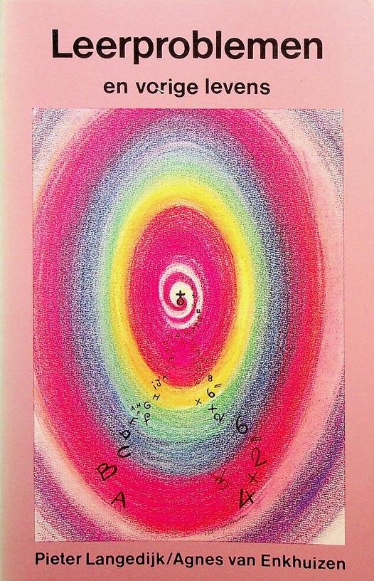 Langedijk, Pieter/Agnes van Enkhuizen - Leerproblemen en vorige levens