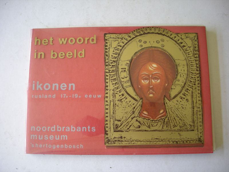 Hendrix, P., voorwoord en omschrijvingen - Het woord in beeld. Ikonen Rusland 17-19e eeuw