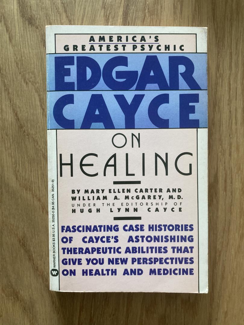 Carter, Mary Ellen & William A. McGarey - Edgar Cayce on healing