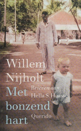 Willem Nijholt - Met bonzend hart brieven aan Hella S. Haasse