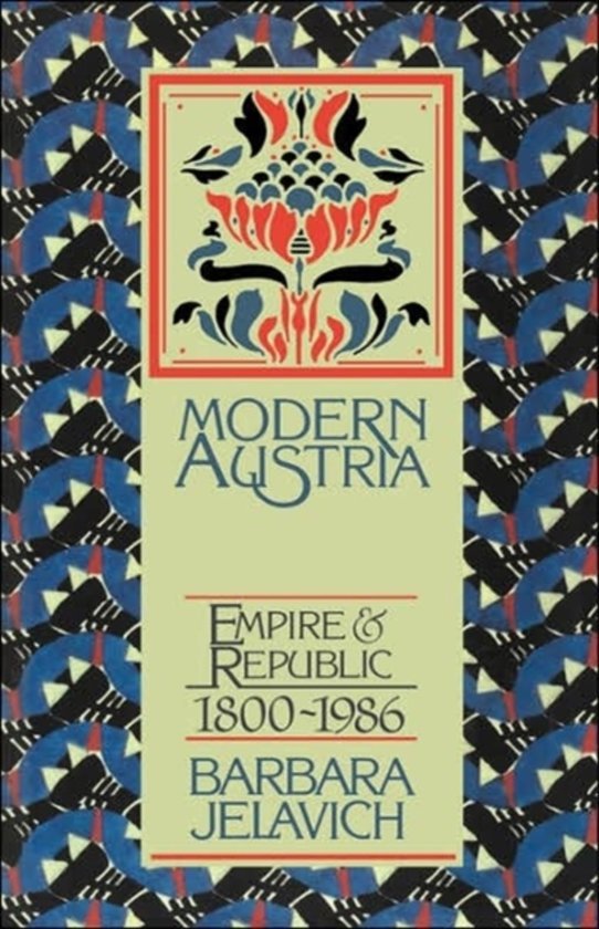 Modern Austria; Empire  Republic 1815-1986
