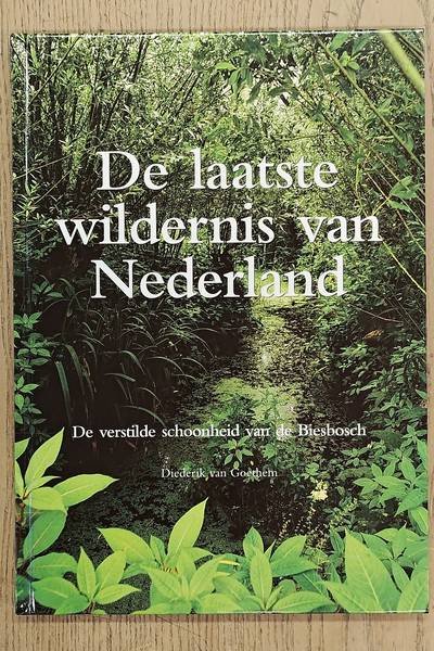 GOETHEM, DIEDERIK VAN. & FRANS FRONIK [ TEKST]. - De laatste wildernis van Nederland. De verstilde schoonheid van de Biesbosch.