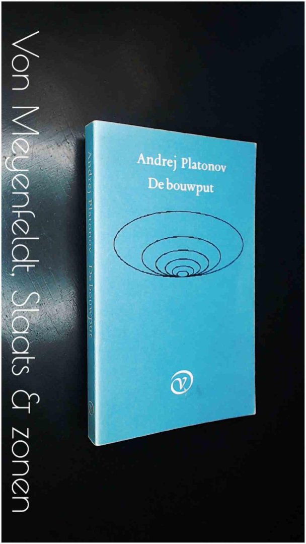 Platonow, Andrej - De bouwput