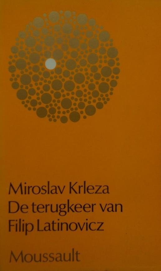 Krleza, Miroslav - De terugkeer van Filip Latinovicz