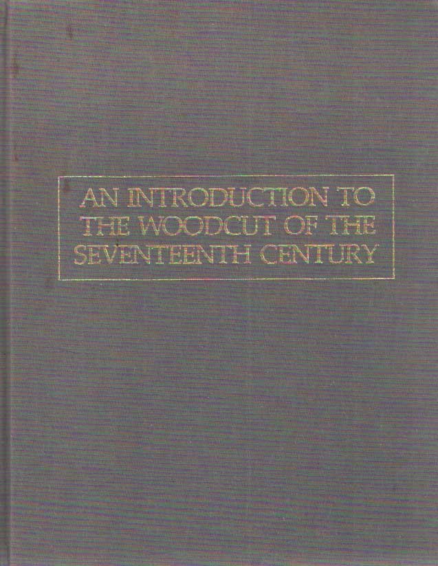 Lehmann-Haupt, Hellmut - An Introduction to the Woodcut of the Seventeenth Century