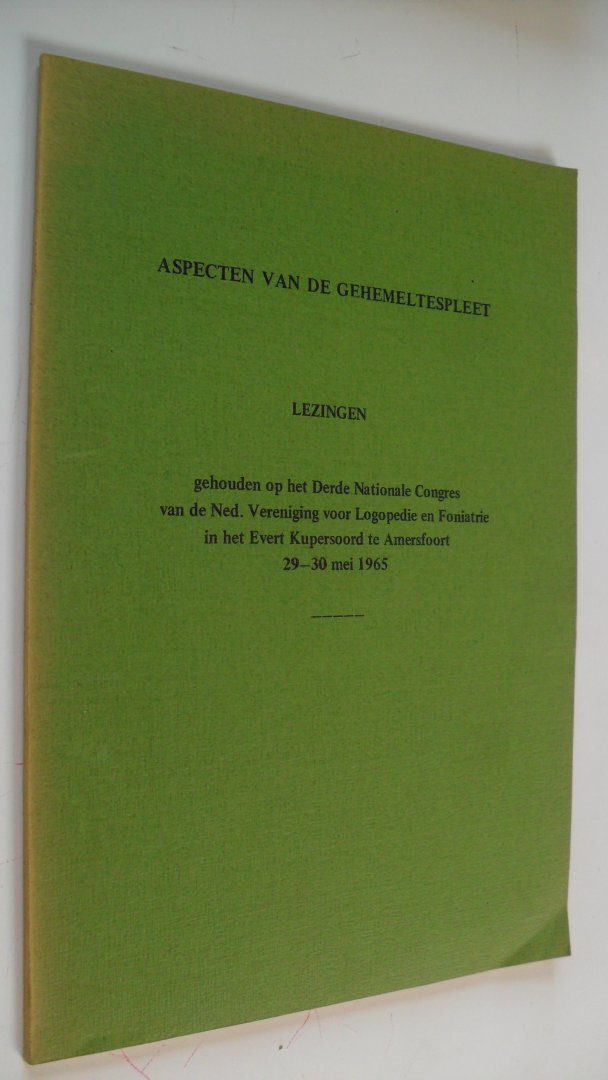 Limborgh/ Honig/ van de Laar/ Moolenaar/ Evertse - ASPECTEN VAN DE GEHEMELTESPLEET  (lezingen Amersfoort 1965)