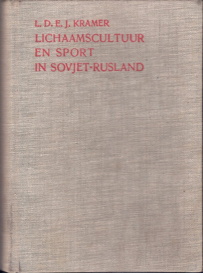 Kramer, L.D.E.J - Lichaamscultuur en sport in Sovjet-Rusland