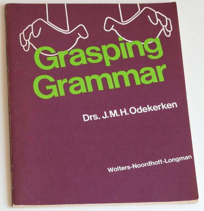 Odekerken, Drs J M H - Grasping Grammar