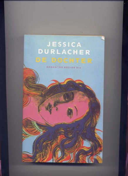 DURLACHER, JESSICA - De Dochter - roman