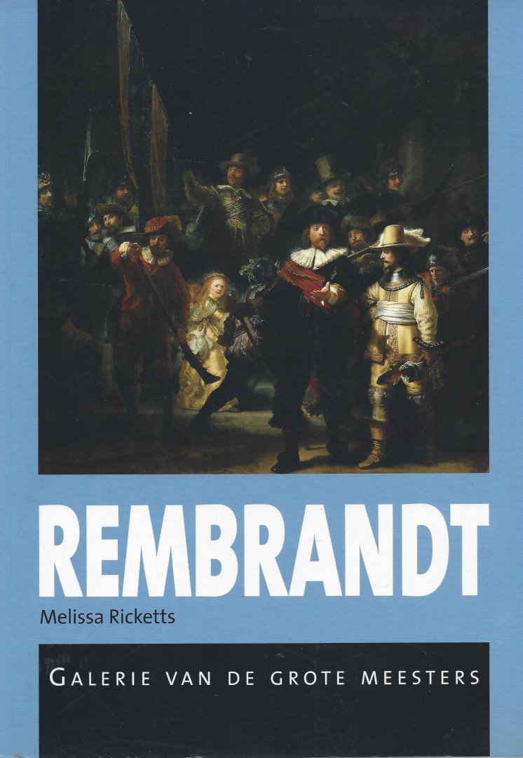 Auteur Melissa Ricketts - Rembrandt. Galerie van de Grote Meesters