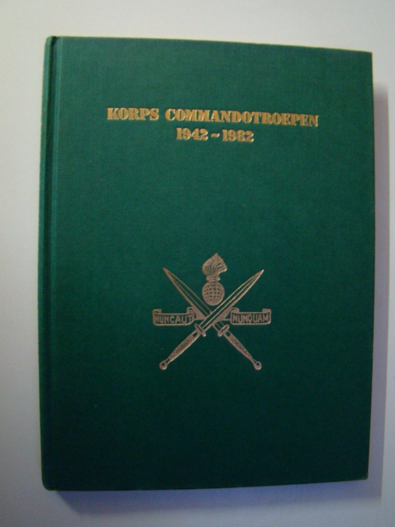 Maalderink, m; Schulten en Kasperink-Taekama - Korps Commandotroepen 1942 - 1982
