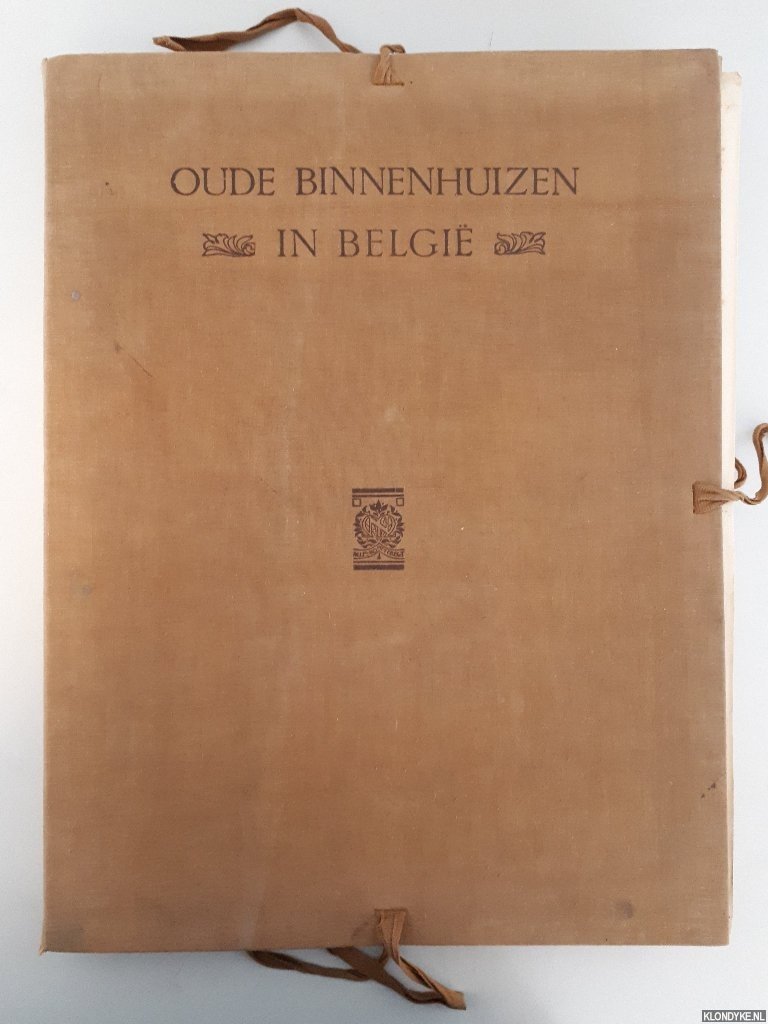 Sluyterman, K. - Oude binnenhuizen in België - met 100 lichtdrukken naar opnamen van G. Sigling