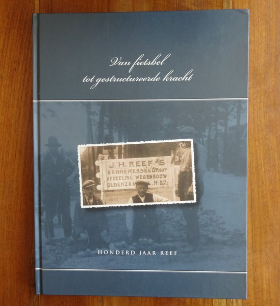 Nieuwenburg, Hans - Van fietsbel tot gestructureerde kracht. Honderd jaar Reef