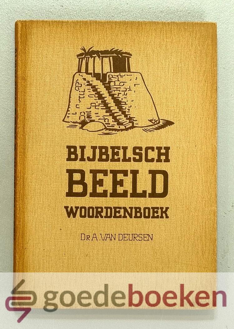 Deursen, Dr. A. van - Bijbelsch Beeldwoordenboek