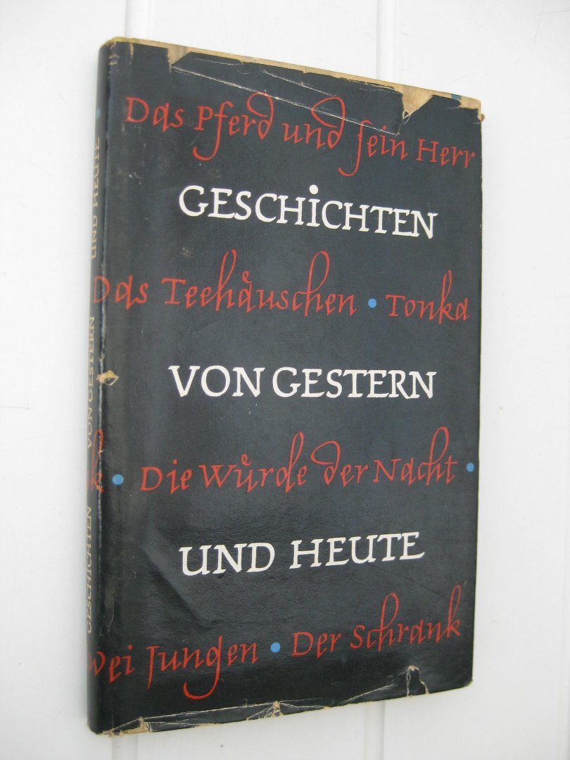 Köhler, Erich u.A. - Geschichten von Gestern und Heute.