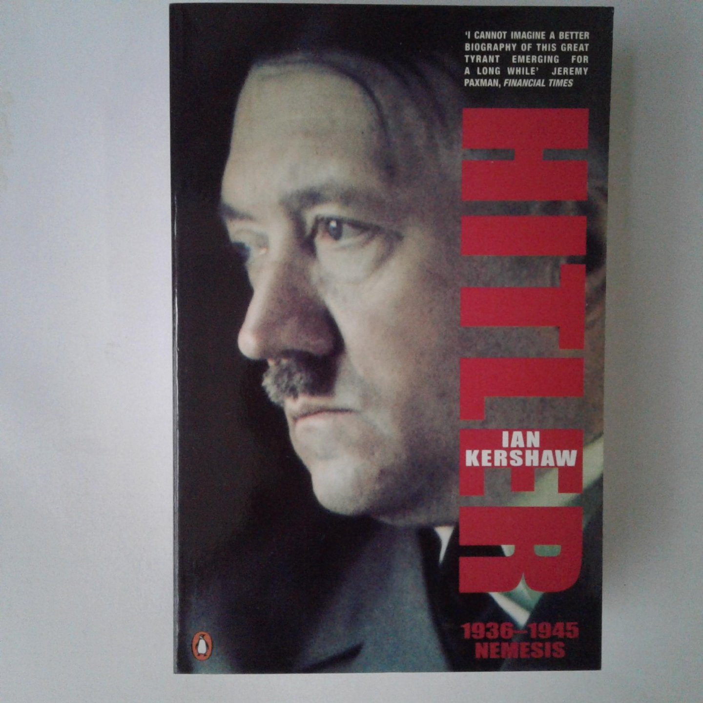 Kershaw, Ian - Hitler, 1936-1945, Nemesis