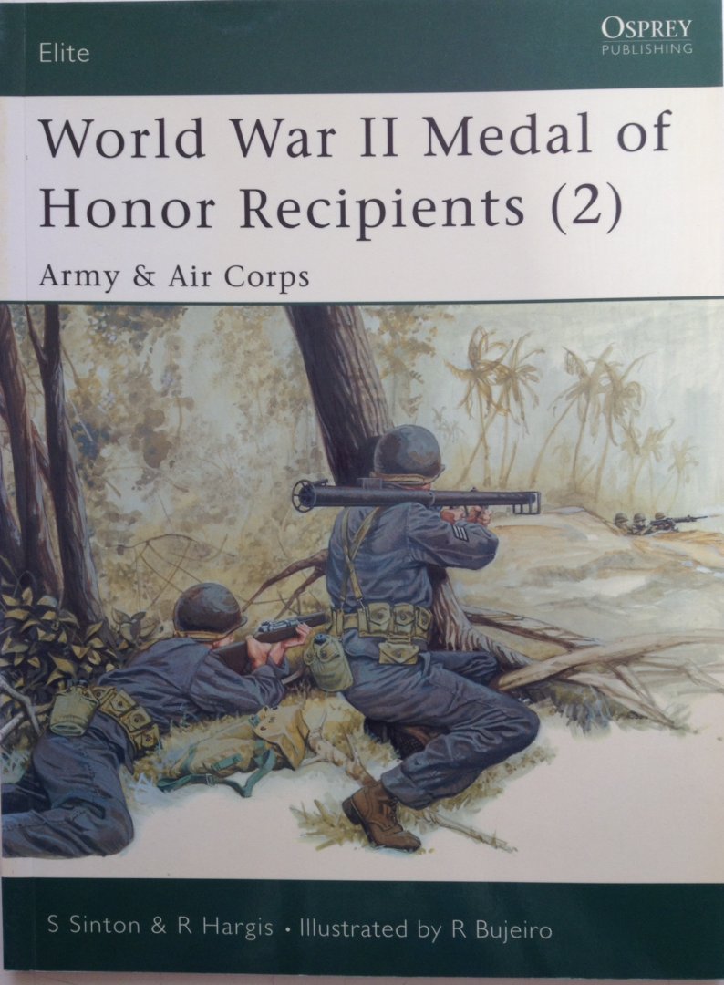 Hargis, R.  Sinton, S.  Bujeiro, Ramiro. - World War II Medal of Honor Recipients (2) Army & Air Corps. Elite 95.